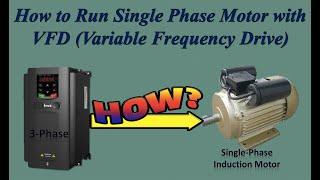 How to run single phase motor with VFD