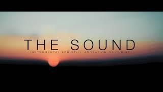 THE SOUND (ONLY INSTRUMENTAL) *1 HOUR SOAKING