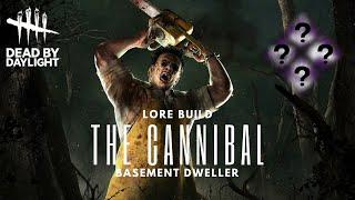 Dead by Daylight | Lore accurate Cannibal build (Leatherface) - The Basement Dweller