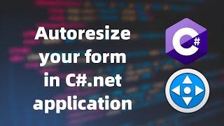 C# tutorial - How To Automatically Resize Form