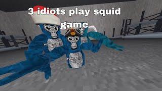 3 idiots play squid game (Gorilla Tag)