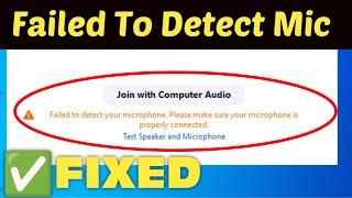 Fix Zoom Mic Not Working Failed To Detect Your Microphone Error in Windows 11/10/8/7