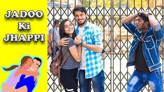 JADOO KI JHAPPI || COLLEGE GIRL giving a HUG to BOY || PREM BHATI