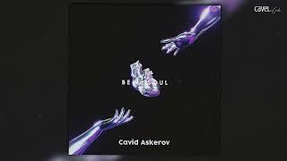 Cavid Askerov - Be My Soul