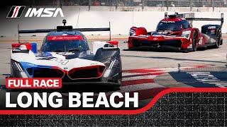 2024 Acura Grand Prix of Long Beach | Full Race | WeatherTech Championship | Long Beach, California