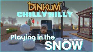 DINKUM -Chilly Nilly - Last 2 days of Winter 