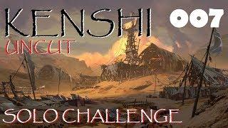 Kenshi Solo Challenge Ep 7 (New Update Tomorrow!)