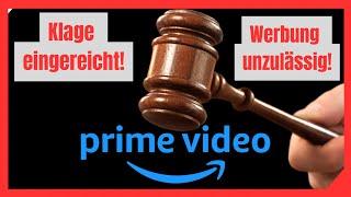 Amazon Prime Video Klage! So kannst du mitmachen! Werbung unzulässig! Jetzt Sammelklage raus!