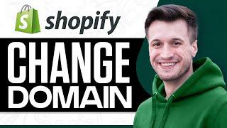 How to Change Domain Name in Shopify 2024 (Full Guide)
