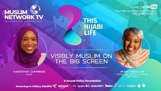 Visibly Muslim on the Big Screen | Muna Abdulahi | This Hijabi Life