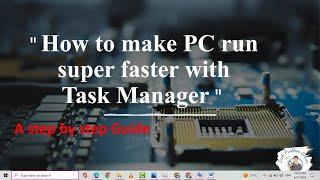 How to Make Your PC Run Super Faster with Task Manager #techproblemsolver