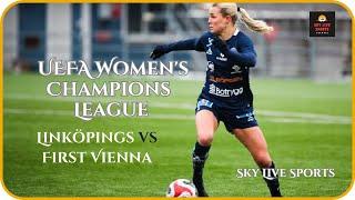 Linköpings vs First Vienna | UEFA Women's Champions League, Qualification Europe #live #europe