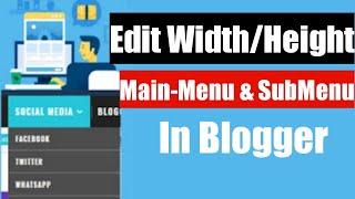 How to Change Width of Main Menu & Drop-down for Blogger/Website || Custom Template