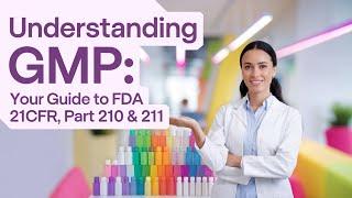 Mastering 21 CFR Parts 210 & 211: Compliance Secrets