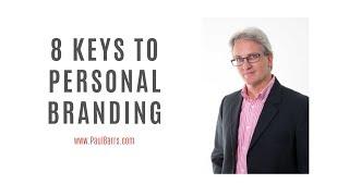 8 Keys to Personal Branding | Paul Barrs