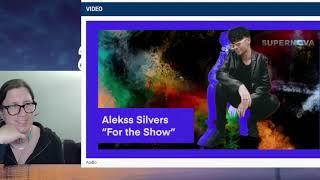 Supernova 2024:Alekss Silvers - "For the Show" First Reaction