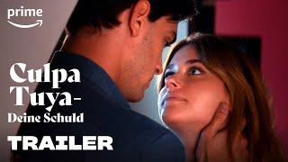 Culpa Tuya − Deine Schuld | Offizieller Trailer | Prime Video