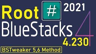How to Root Bluestacks 4 | Get Root Access in Bluestacks 4.230 | Install SuperSU | BSTweaker Root