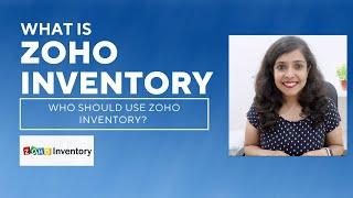 What is Zoho Inventory? Who can use Zoho Inventory?