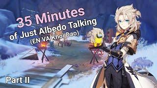 35 Minutes of Just Albedo Talking – Part II (EN VA Khoi Dao)