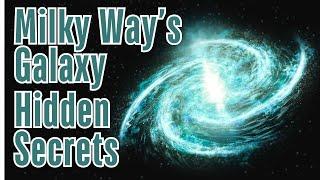 The Milky Way’s Galaxy Hidden Secrets | Milky way Galaxy | Science | Space Wonders