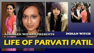 LIFE OF PARVATI PATIL - AZKABAN WIZARD PRESENTS --- HARRY POTTER