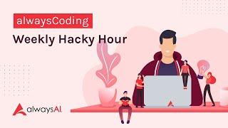 alwaysCoding- Weekly Hacky Hour | Working with CUDA & the Nvidia Jetsons