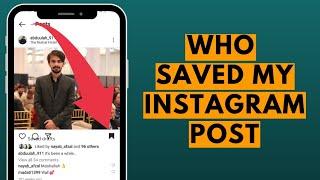 How to See Who Saved My Instagram Posts | Who Saved My Instagram Post