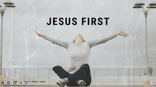 JESUS FIRST | Seek His Kingdom - Inspirational & Motivational Video