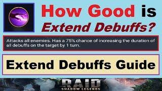 How Good is "Extend Debuffs"?.. Guide, Tips & Info on "Extend Debuffs" for RAID: Shadow Legends