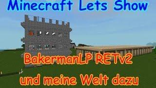 Minecraft Lets Show - BakermanLP RETv2 Modpack und meine Welt dazu