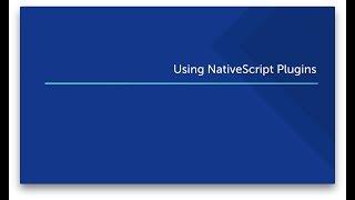 Using NativeScript Plugins (part of full FREE course)