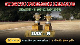 Day-6 | Doriyo Premier League | Season-8 | Live