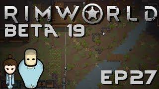 RIMWORLD BETA 19 | Delivery | Ep 27 | RimWorld Beta 19 Gameplay!