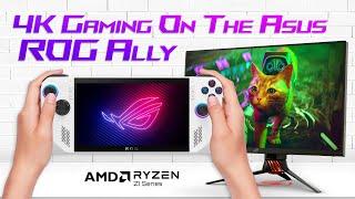 4K Gaming On The ASUS ROG Ally Is Possible In Docked Mode! Ryzen Z1 Extreme Power