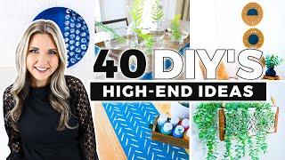 40 High-End Home Decor Ideas You Can DIY Today!