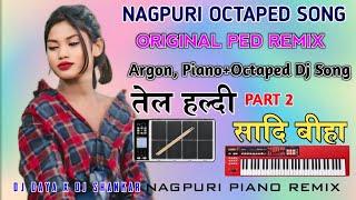 Sadi Special Suwa Geet NAGPURI INSTRUMENT Song 2023Argan Piano Octapad Dj Song DJ DAYA KANSABE