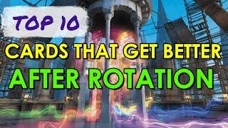 Top 10 Cards That Get Better After Rotation | Mtg