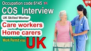 Care workers and home Carers UK COS Mock Interview Certificates of Sponsorship Occupation code 6145