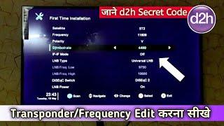 Videocon d2h Satellite Management  | How to Edit/Change Transponder in d2h | d2h Secret Code