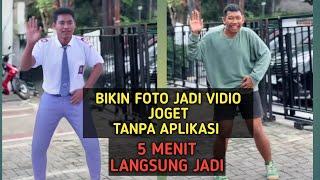 Cara Bikin Foto Jadi Vidio Joget Mas Bondit Trend Tiktok | Tanpa Aplikasi 5 menit Jadi