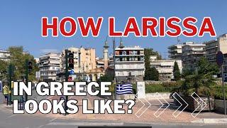 Larissa A Greek  City in Central Greece Walk