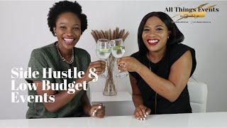 Side Hustle & Low Budgets Events | Lwando Nyhweba | All Things Events by Losi