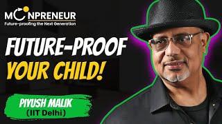 Unlock Your Child’s Future: Entrepreneurial Skills by Piyush Malik