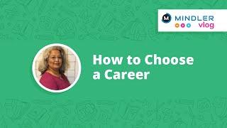 How to choose a career - Mindler Vlog