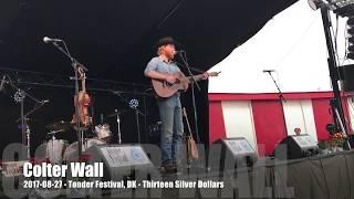 Colter Wall - Thirteen Silver Dollars - 2017-08-27 - Tønder Festival, DK