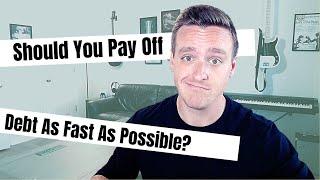 Should You Pay Off Debt As Fast As Possible?