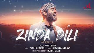 Zinda Dili - Acoustic | Arijit Singh | Salim Sulaiman | Niranjan Iyengar | Hindi Unplugged Songs