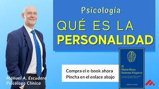  ¿Qué es la Personalidad? (psicologia) - definición | Manuel A. Escudero | (1 de 2)