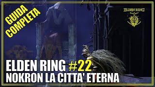 Nokron la Città Eterna Guida Completa Elden Ring 22